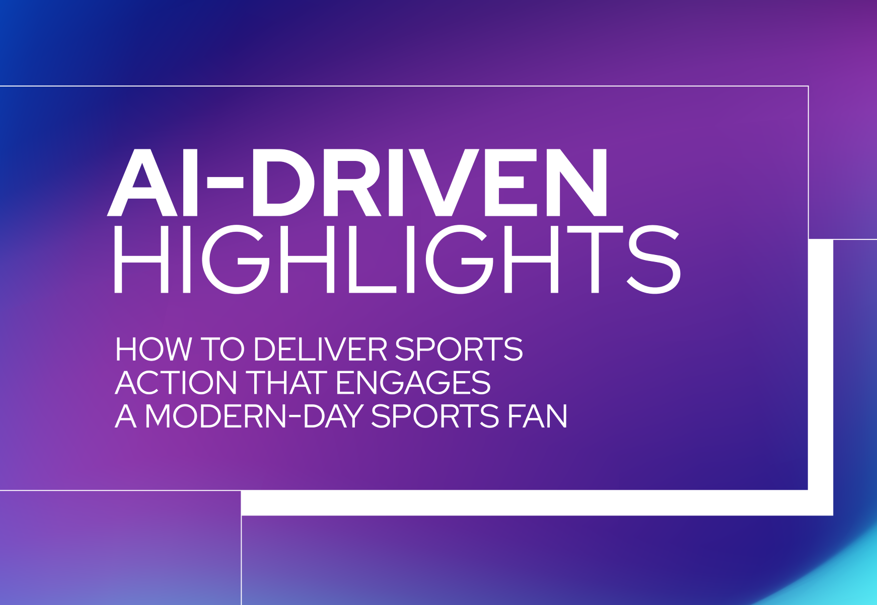 inar AIdriven highlights How to deliver sports action that